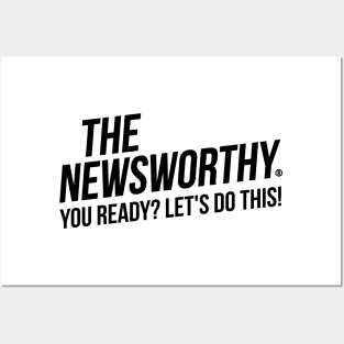 The NewsWorthy - You Ready? Posters and Art